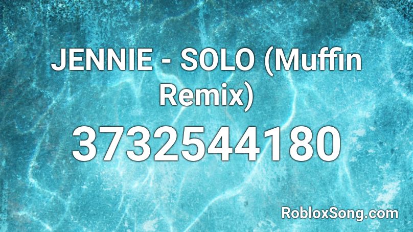 Jennie Solo Muffin Remix Roblox Id Roblox Music Codes - solo roblox code