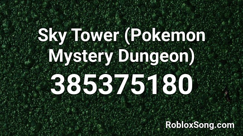 Sky Tower (Pokemon Mystery Dungeon) Roblox ID