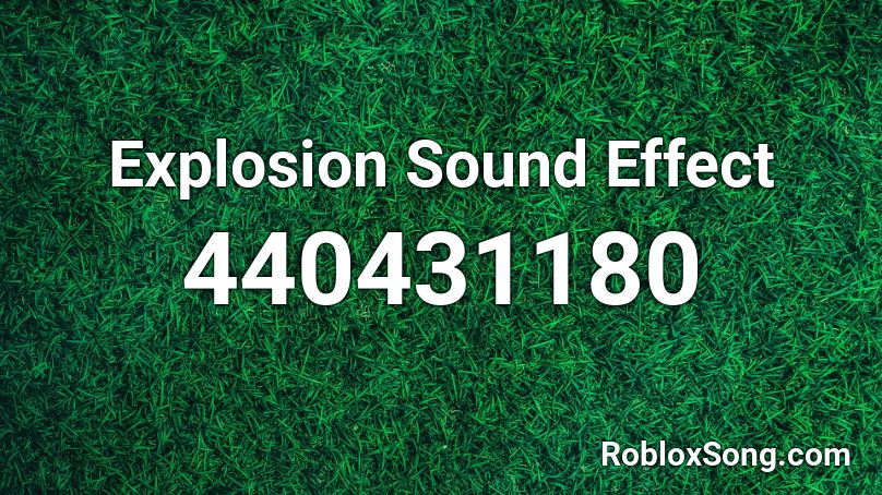 Explosion Sound Effect Roblox ID