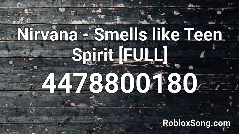 Nirvana - Smells like Teen Spirit [FULL] Roblox ID