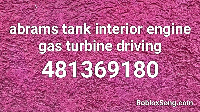 abrams tank interior engine gas turbine driving  Roblox ID