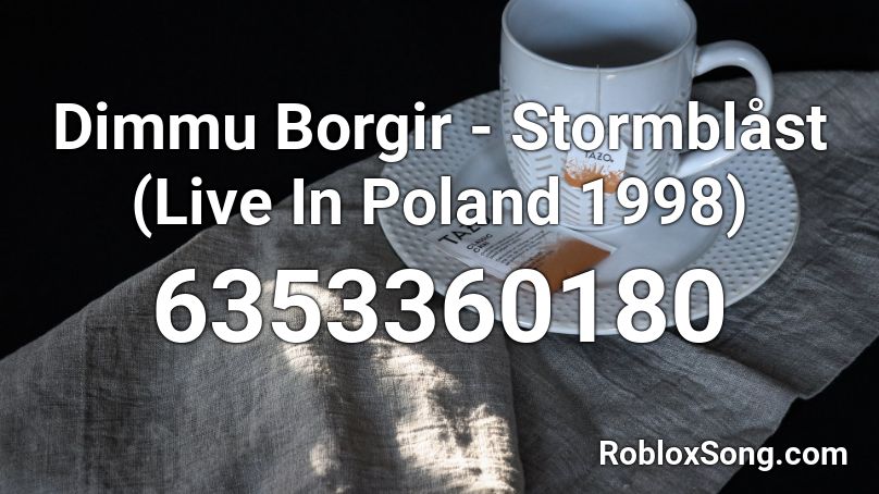 Dimmu Borgir - Stormblåst (Live In Krakow 1998) Roblox ID