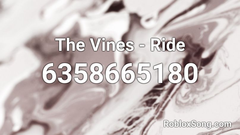 The Vines - Ride Roblox ID