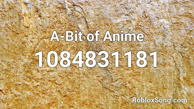 A-Bit of Anime Roblox ID
