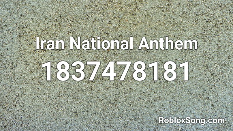 Iran National Anthem Roblox Id Roblox Music Codes - roblox anthem song id 2021