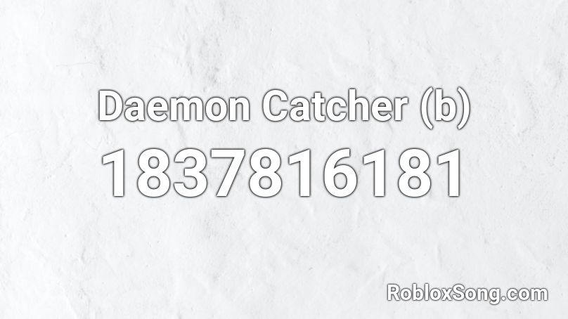 Daemon Catcher (b) Roblox ID