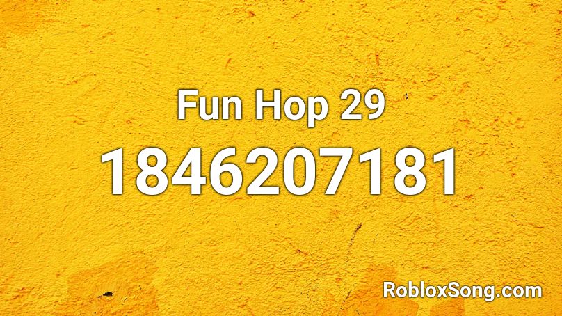 Fun Hop 29 Roblox ID