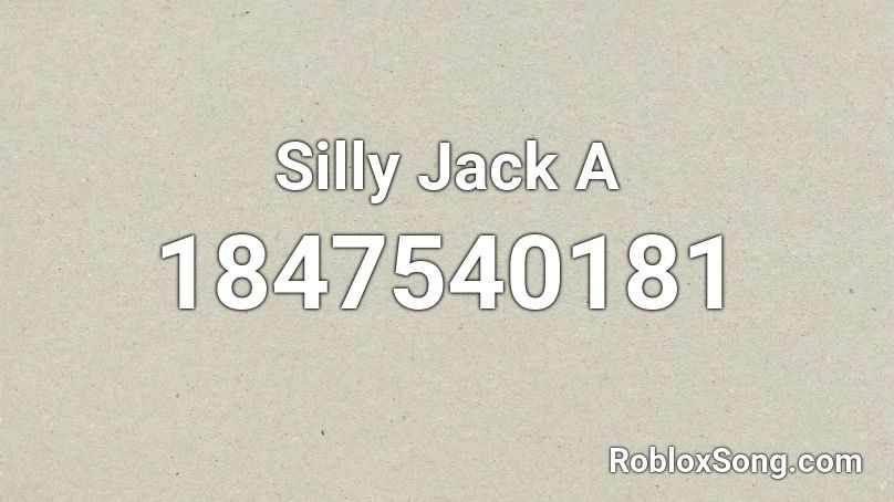 Silly Jack A Roblox ID