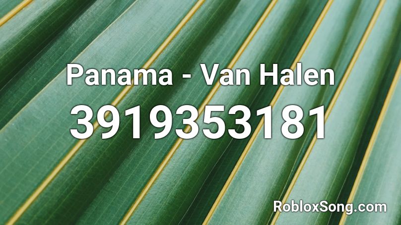 Panama - Van Halen Roblox ID