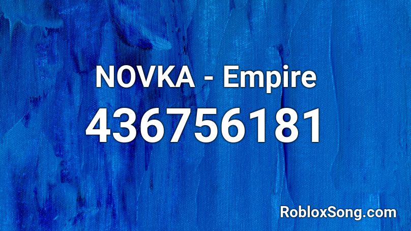 NOVKA - Empire Roblox ID