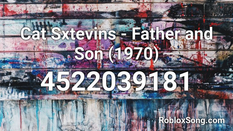 Cat Sxtevins - Father and Son (1970) Roblox ID