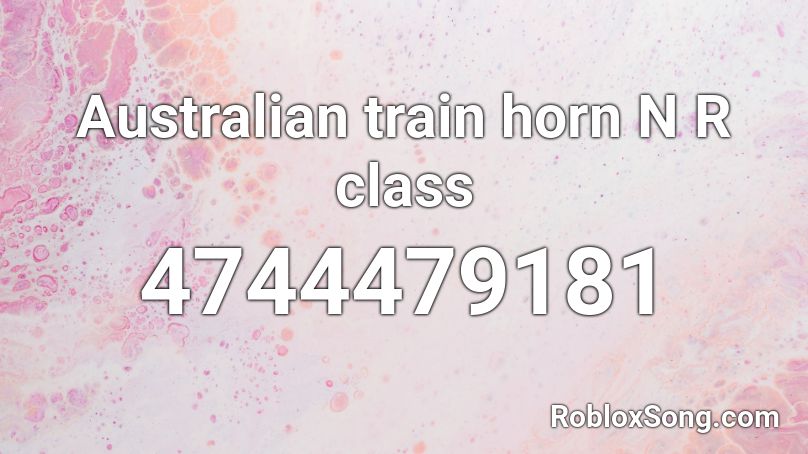 Australian train horn N R class Roblox ID