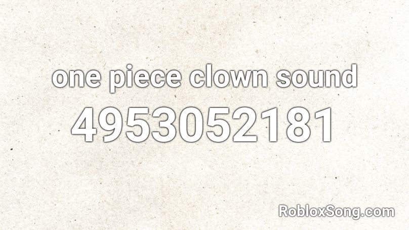 one piece clown sound Roblox ID