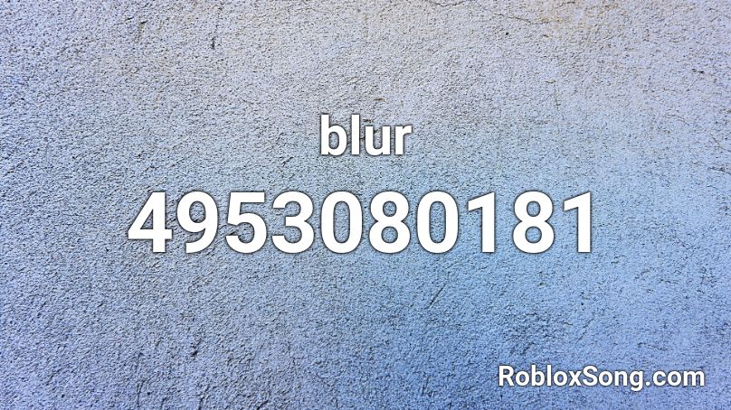blur Roblox ID