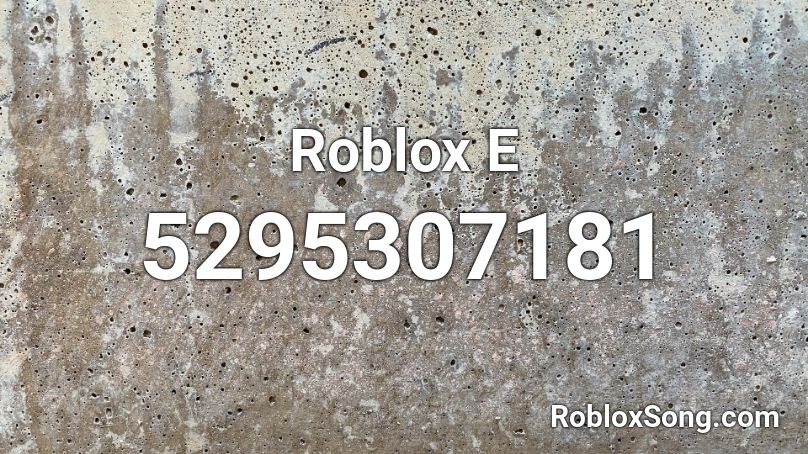 Roblox E Roblox ID