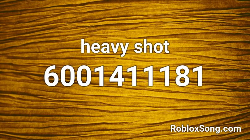 heavy shot Roblox ID