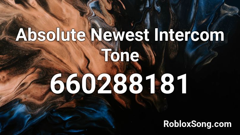 Absolute Newest Intercom Tone Roblox ID