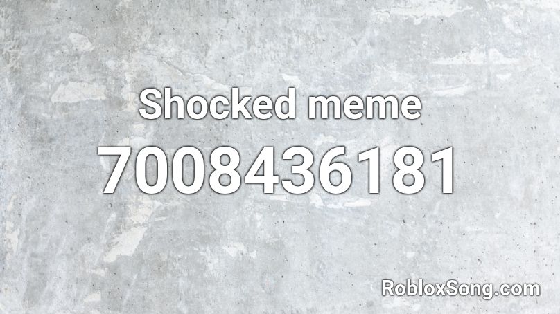 Shocked meme Roblox ID