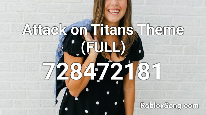 Attack on Titans Theme (FULL) Roblox ID - Music Code 