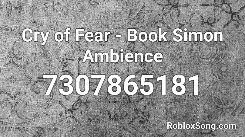 Cry of Fear - Book Simon Ambience Roblox ID