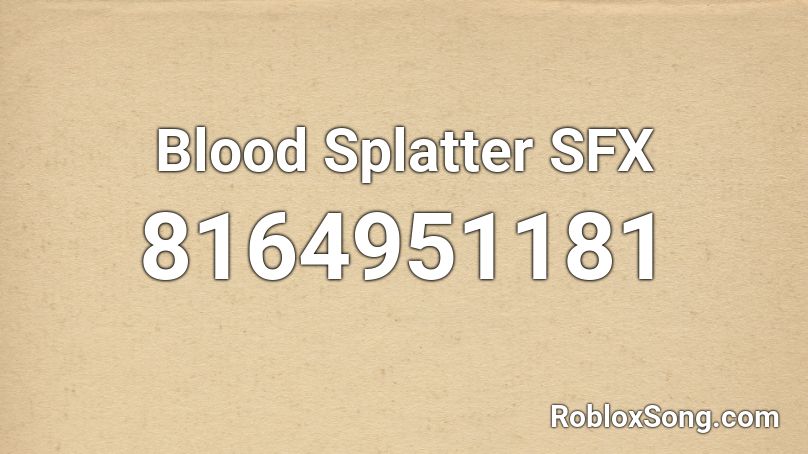 Blood Splatter SFX Roblox ID