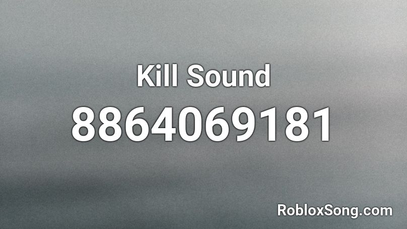 Roblox Killsound Id