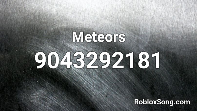 Meteors Roblox ID