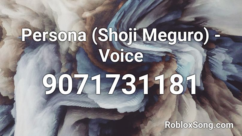 Persona (Shoji Meguro) - Voice Roblox ID