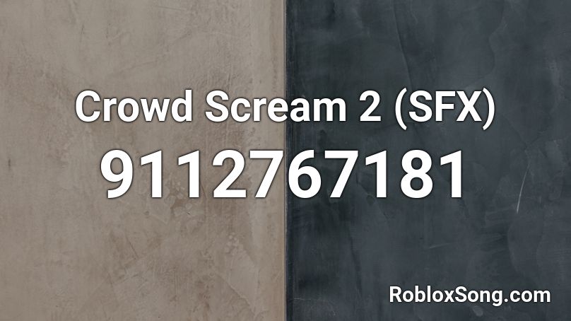 Crowd Scream 2 (SFX) Roblox ID