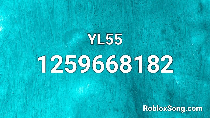 YL55 Roblox ID