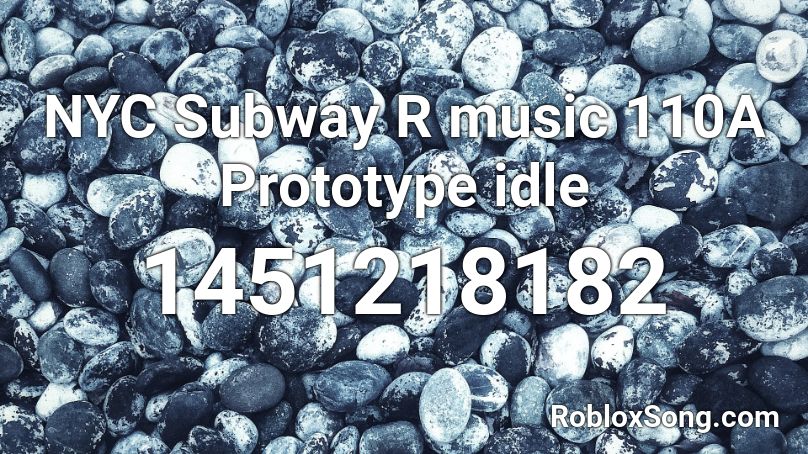 NYC Subway R music 110A Prototype idle Roblox ID