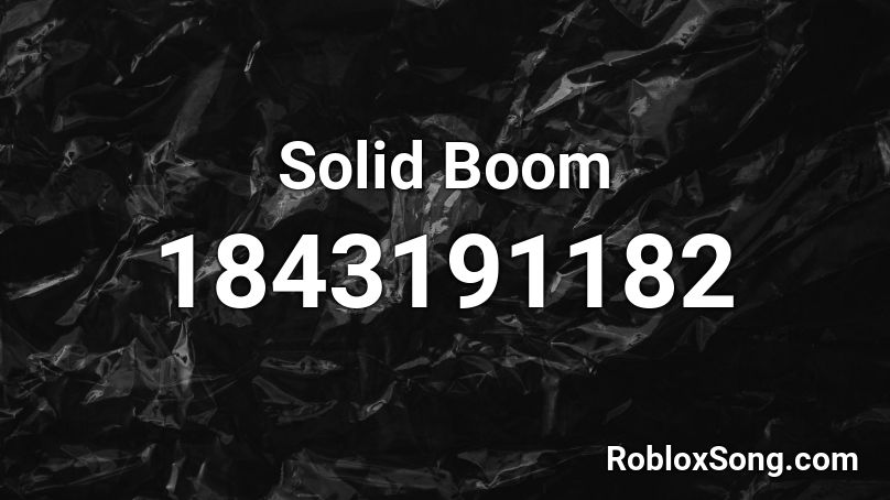 Solid Boom Roblox ID