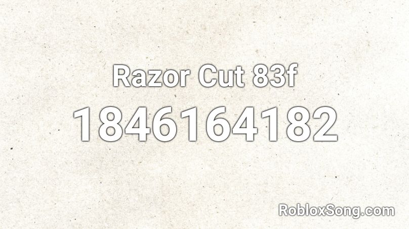 Razor Cut 83f Roblox ID