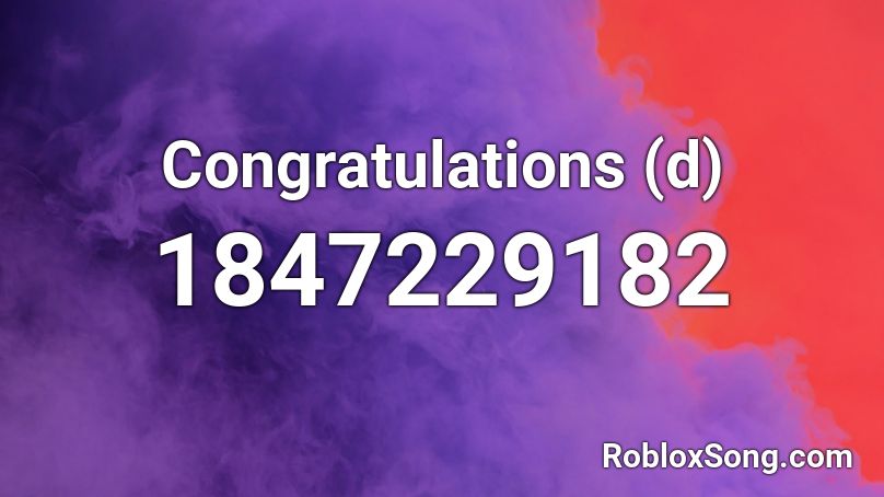 Congratulations D Roblox Id Roblox Music Codes - congratulations song id for roblox