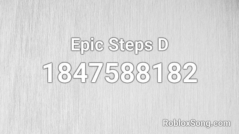 Epic Steps D Roblox ID