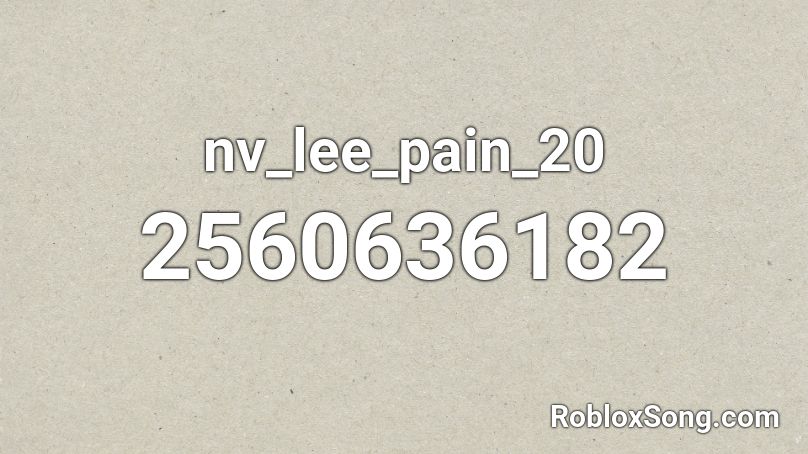 nv_lee_pain_20 Roblox ID
