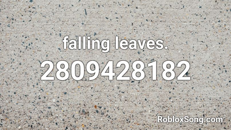 falling leaves. Roblox ID