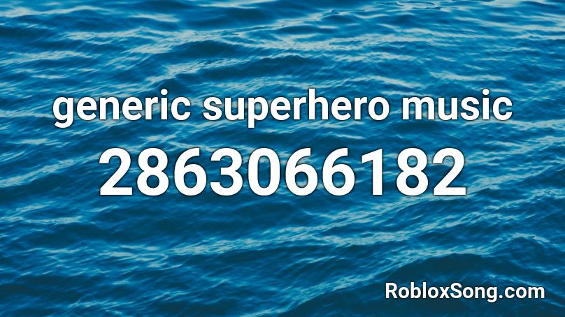 generic superhero music Roblox ID