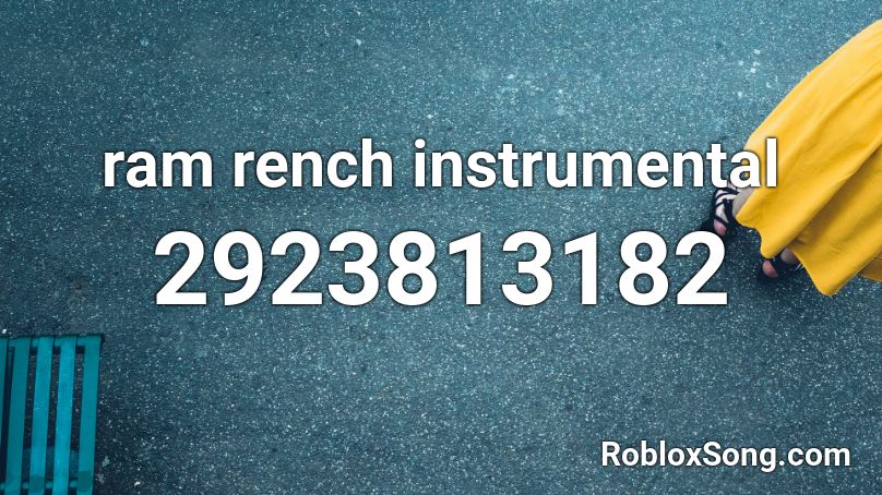 ram rench instrumental Roblox ID
