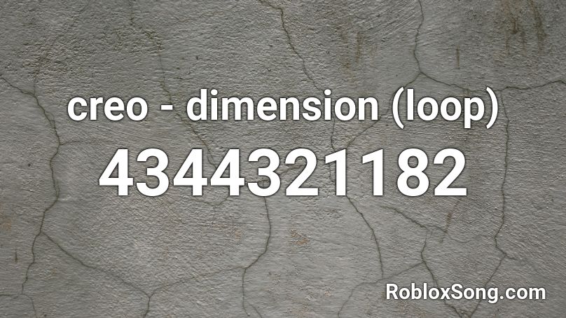 creo - dimension (loop) Roblox ID