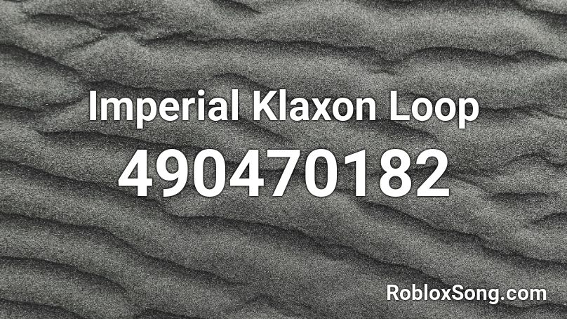 Imperial Klaxon Loop Roblox ID