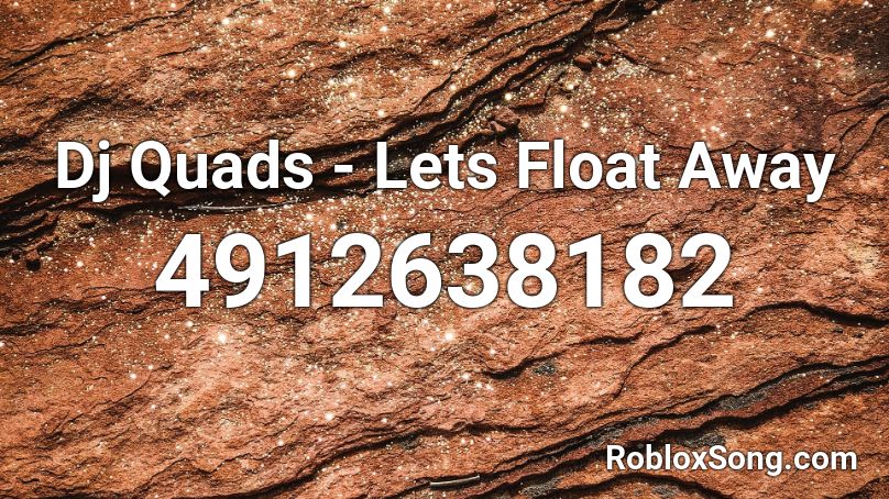 dj quads lets float away
