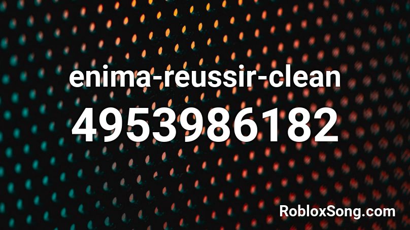 enima-reussir-clean Roblox ID