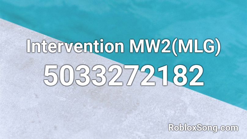 Intervention MW2(MLG) Roblox ID