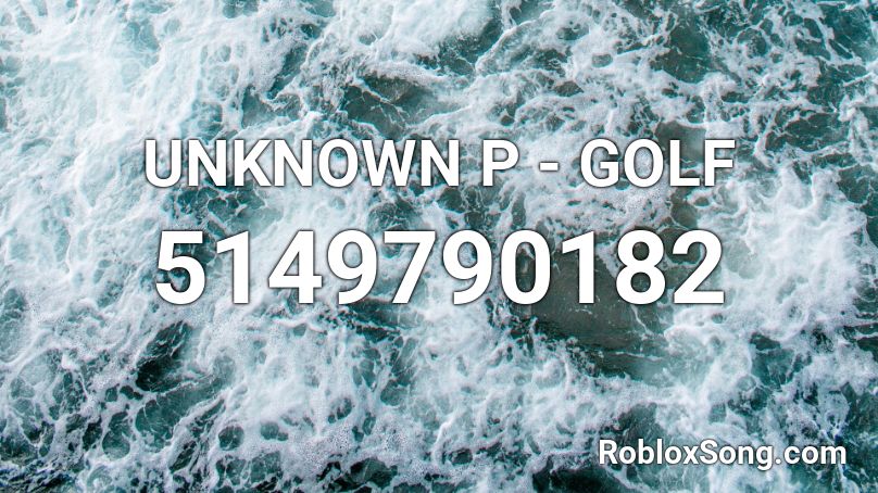 UNKNOWN P - GOLF Roblox ID