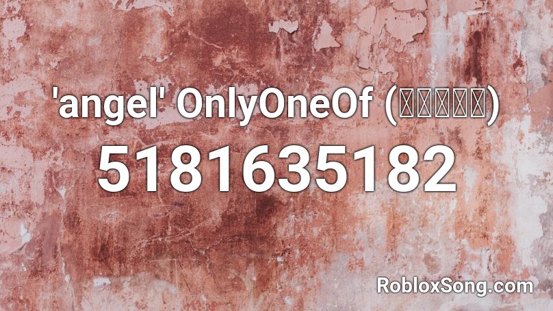 'angel' OnlyOneOf (온리원오브) Roblox ID