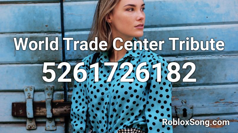 World Trade Center Tribute Roblox ID