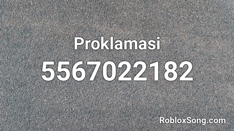 Proklamasi  Roblox ID