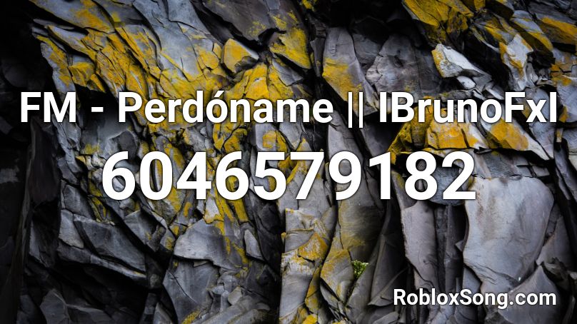 FM - Perdóname || IBrunoFxI Roblox ID