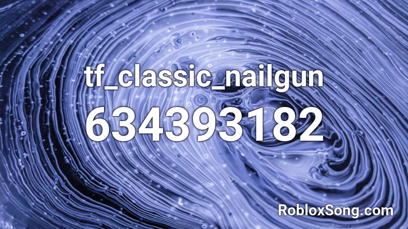 tf_classic_nailgun Roblox ID
